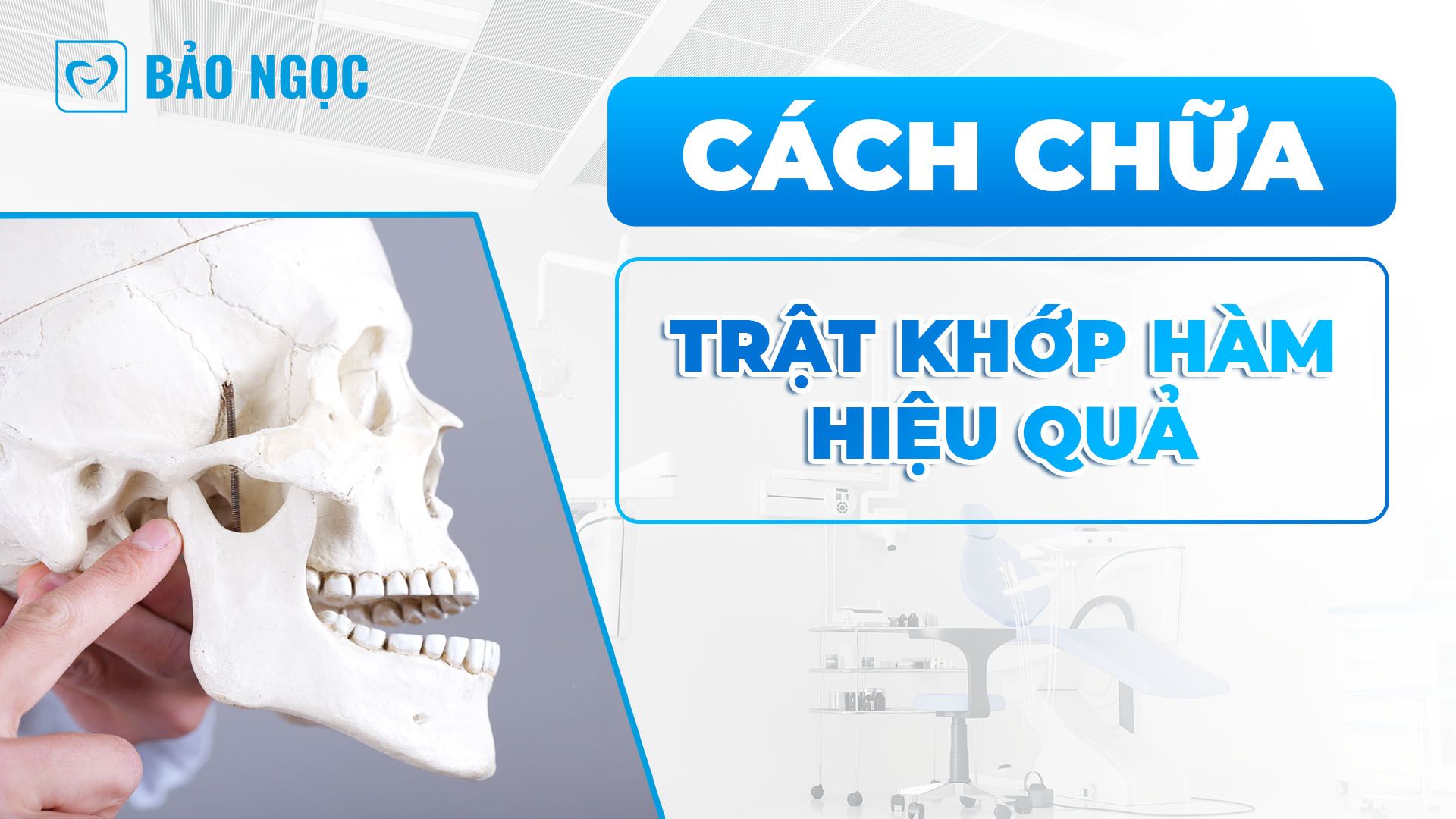 Cách chữa trật khớp hàm