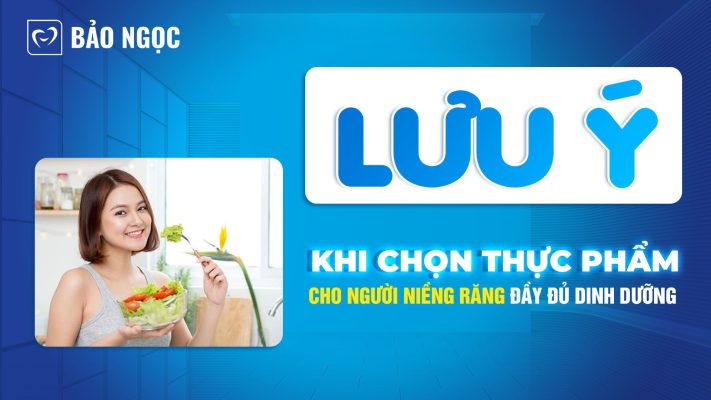 thực phẩm cho người niềng răng