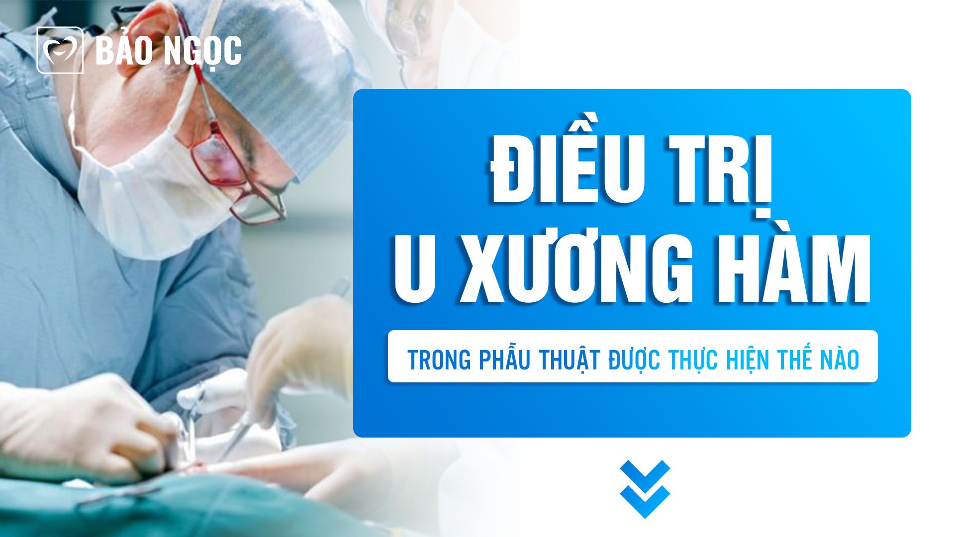 Điều trị u xương hàm