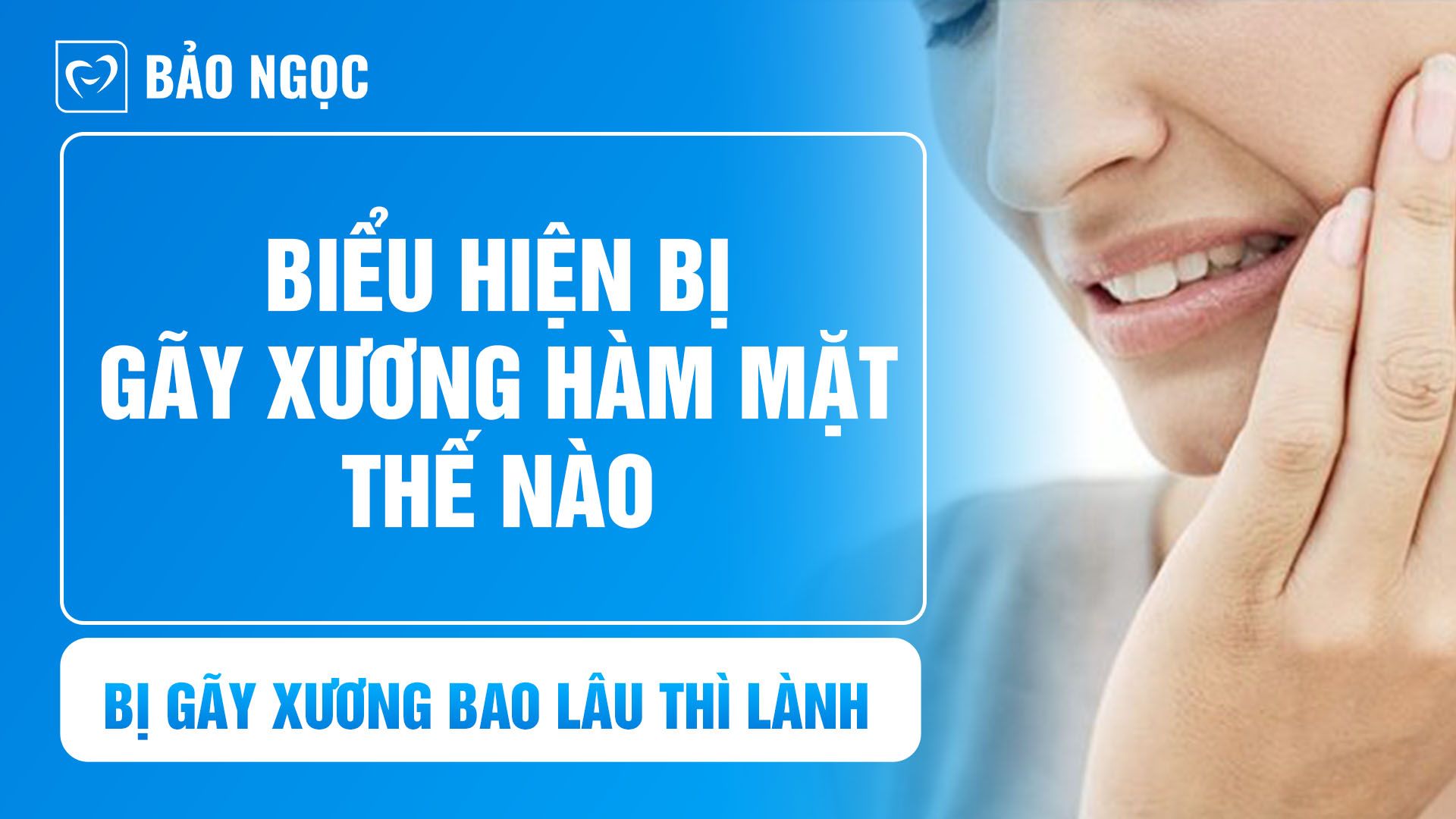 Biểu hiện bị gãy xương hàm mặt